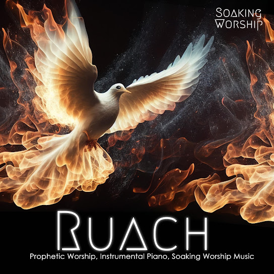 Ruach (Prophetic Worship, Instrumental Piano, Soaking Worship Music)