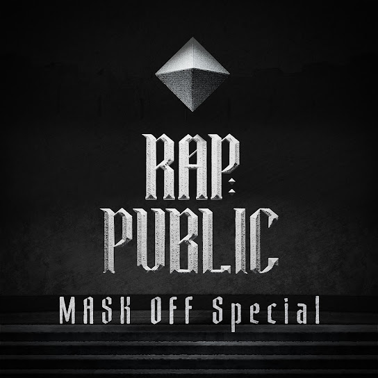 RAP:PUBLIC MASK OFF Special