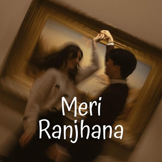 Meri Ranjhana