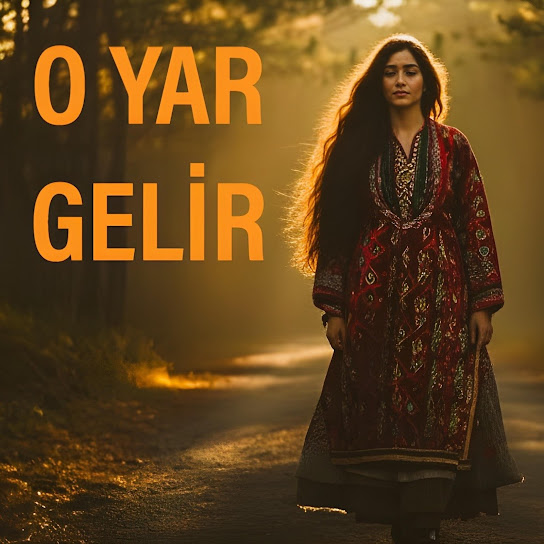 O Yar Gelir