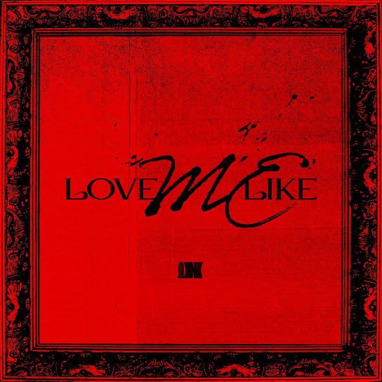 LOVE ME LIKE