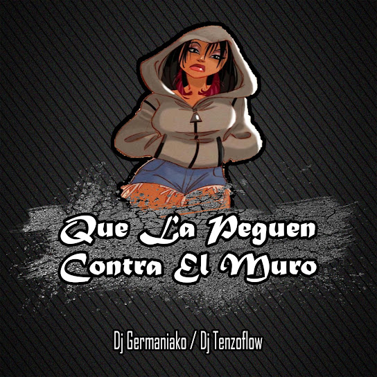 Que la Peguen Contra el Muro