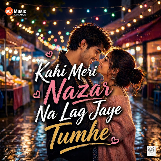 Kahi Meri Nazar Na Lag Jaye Tumhe | Romantic Hindi Love Song 2026 | Heart Touching