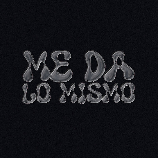Me Da Lo Mismo