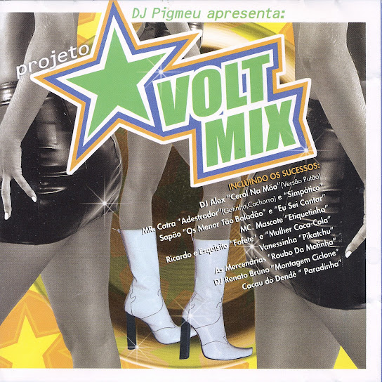 Dj Pigmeu apresenta: Projeto Voltmix