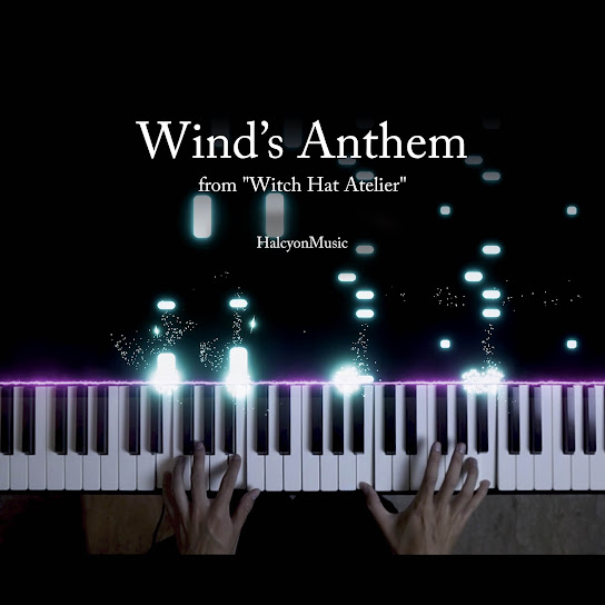Wind's Anthem (from "Witch Hat Atelier") (Piano Version)