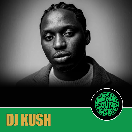 Interspace Sound System 110: DJ Kush (DJ Mix)