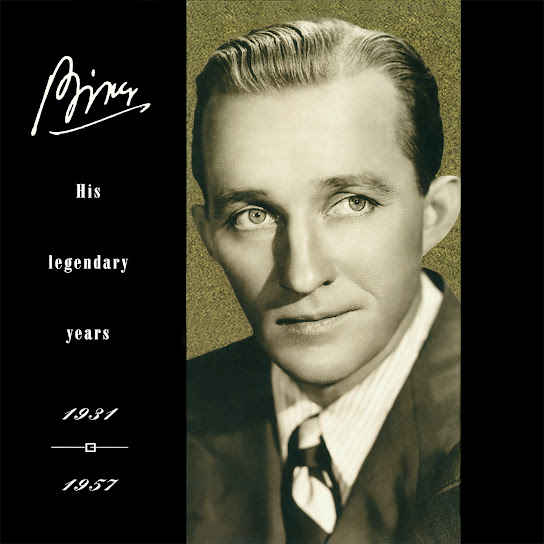 Bing: His Legendary Years 1931-1957