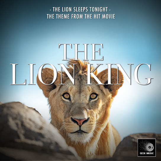 The Lion Sleeps Tonight (From "The Lion King")