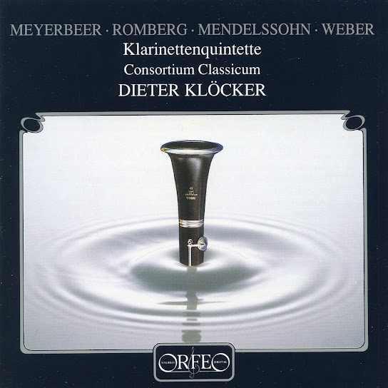 Meyerbeer, Romberg, Mendelssohn & Weber: Clarinet Quintets