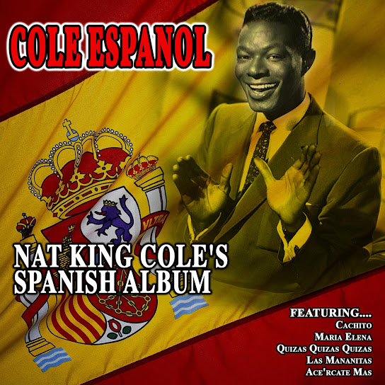Cole Espanol - Nat King Cole's Spanish Album
