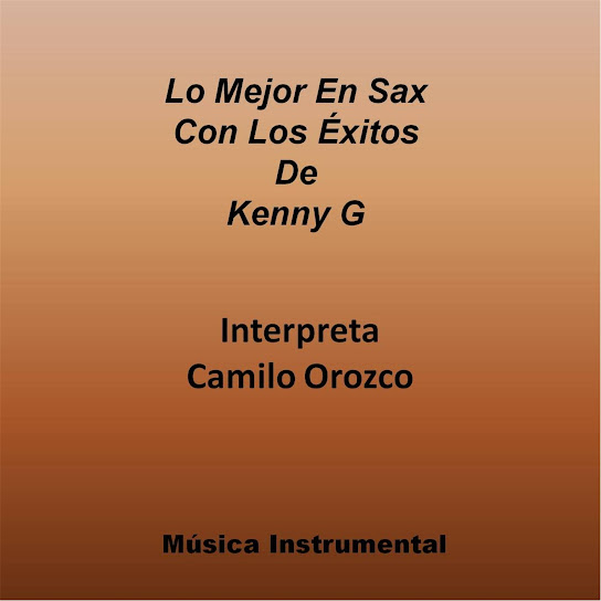 Lo Mejor En Sax Con Los Exitos De Kenny G (Musica Instrumental)