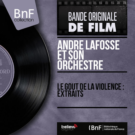 Le goût de la violence : extraits (Mono version)