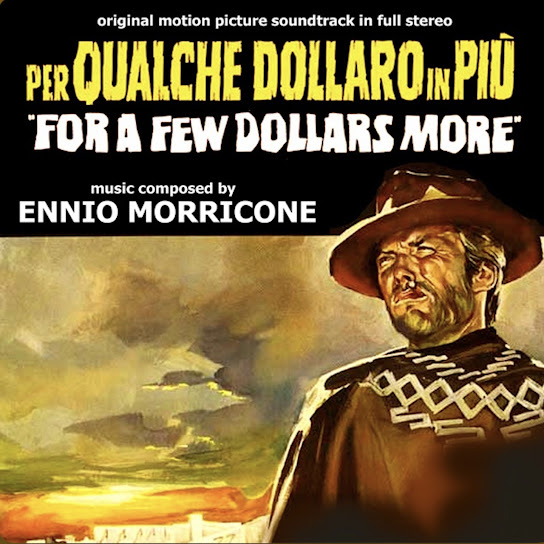 Per qualche dollaro in più - For a Few Dollars More (Original Motion Picture Soundtrack)