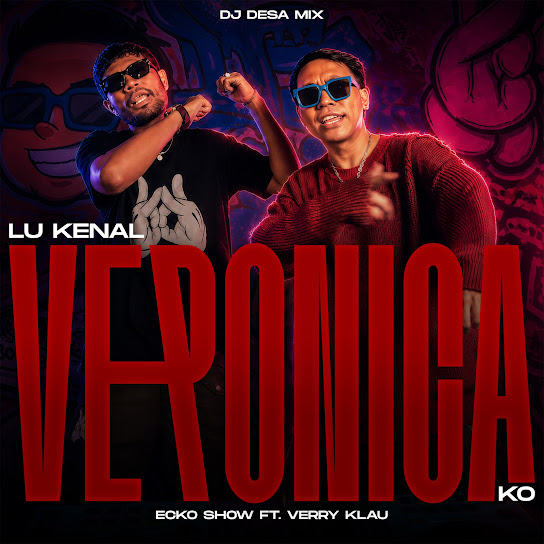LU KENAL VERONICA KO (DJ Desa Mix)