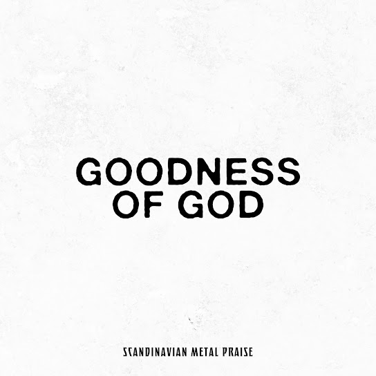 Goodness of God