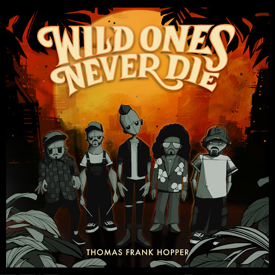 Wild Ones Never Die