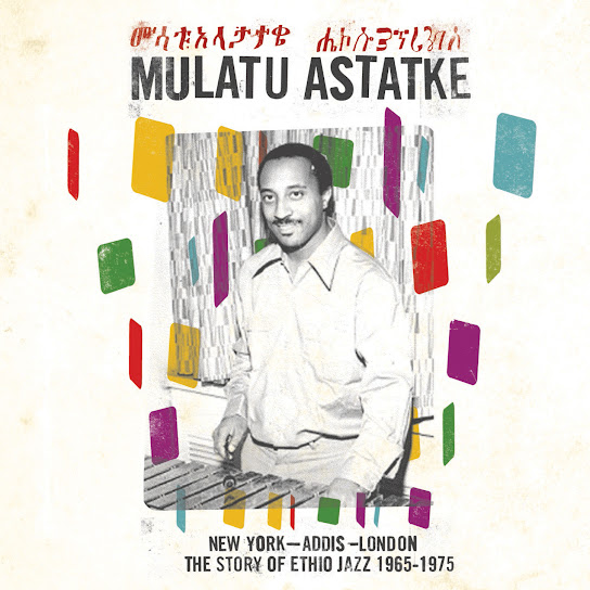 New York - Addis - London: The Story of Ethio Jazz 1965-1975