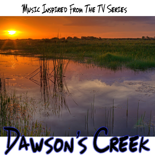 Dawson's Creek (Music Inspired from the TV Series)
