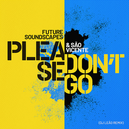 Please Don't Go (DJ Leao Remix)