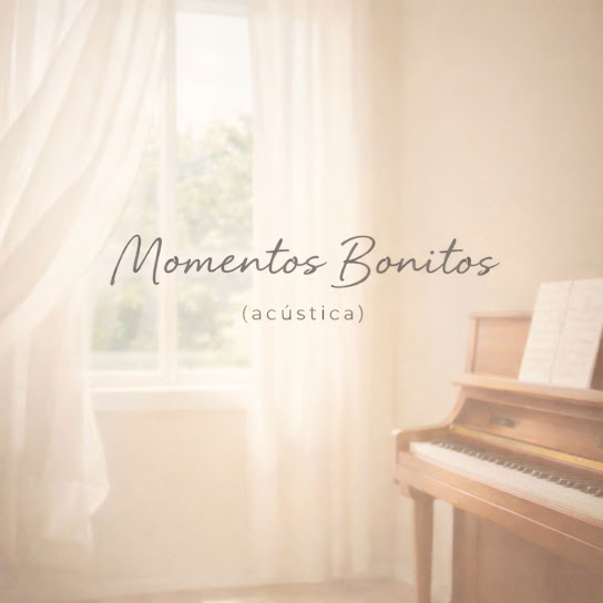 Momentos Bonitos (Acústica)