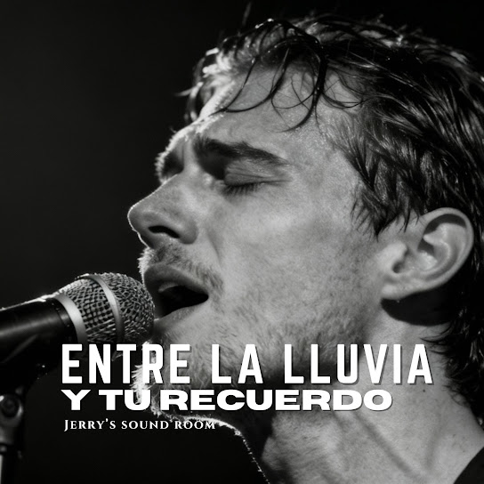 Entre la Lluvia y Tu Recuerdo