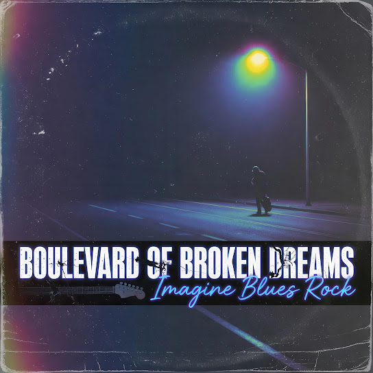 Boulevard of Broken Dreams