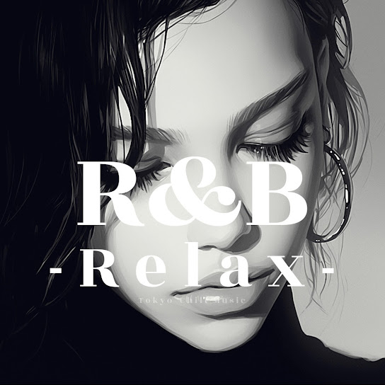 R&B Relax Mix ~Tomorrow's another day~