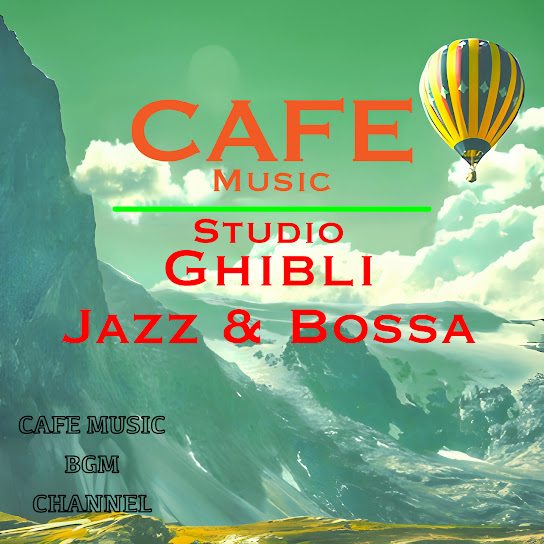 CAFE MUSIC ~STUDIO GHIBLI Jazz & Bossa~ (Deluxe Edition)