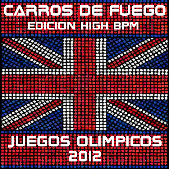 Carros de Fuego (High Bpm Juegos Olímpicos 2012)