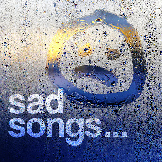 Sad Songs