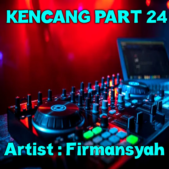 Kencang, Pt. 24 (Remix)