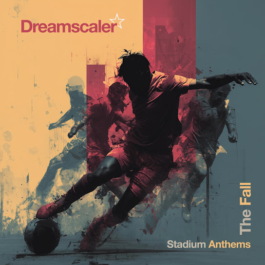 The Fall: Stadium Anthems
