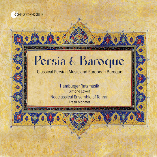Persia & Baroque: Classical Persian Music and European Baroque