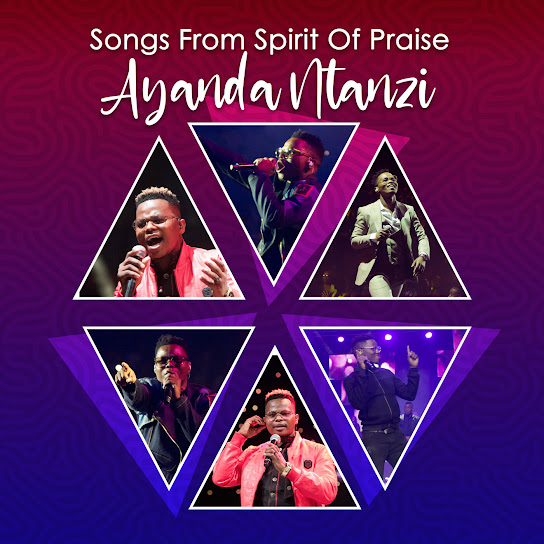 Songs From Spirit of Praise (Live) (feat. Ayanda Ntanzi)