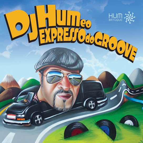 DJ Hum e o Expresso do Groove