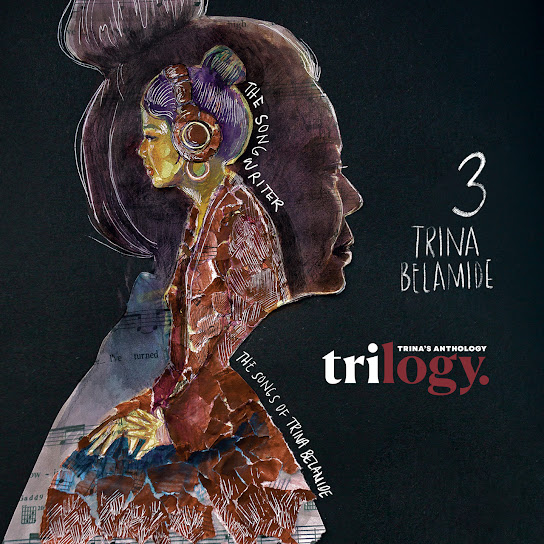 TriLogy - The Songs of Trina Belamide, Vol. 3