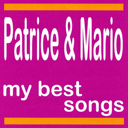 My Best Songs - Patrice & Mario