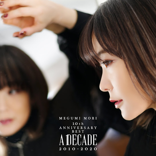 10th ANNIVERSARY BEST: A DECADE 2010-2020