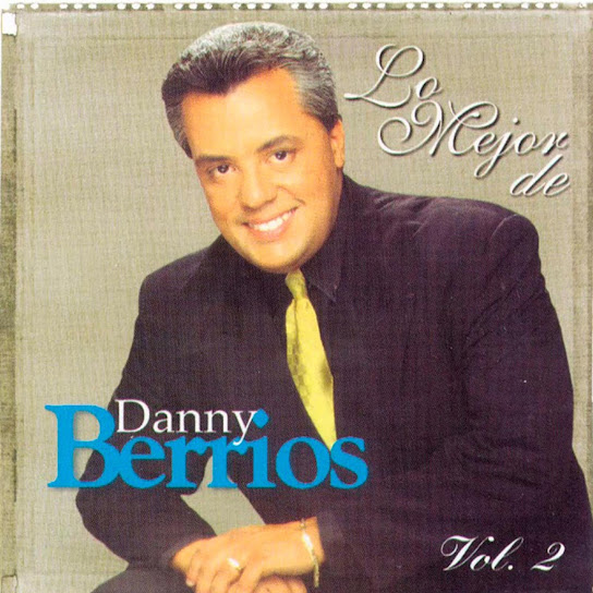 Lo Mejor De Danny Berrios (Vol.2)