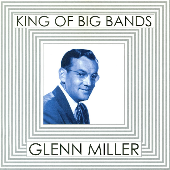 King Of Big Bands - Glenn Miller Vol. 1