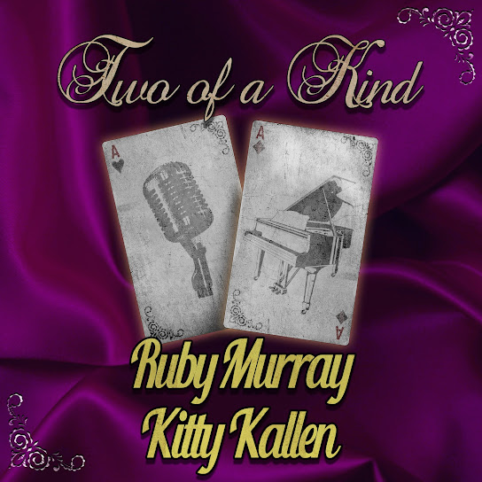 Two of a Kind: Ruby Murray & Kitty Kallen