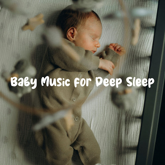 Baby Music for Deep Sleep (Cozy Music Box Instrumentals)