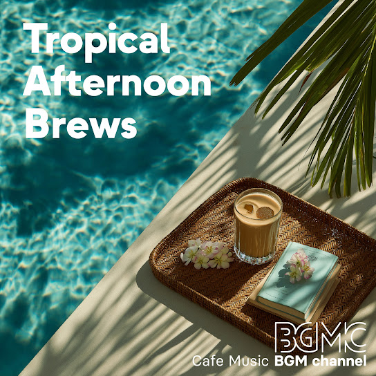 Tropical Afternoon Brews