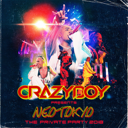 CRAZYBOY presents NEOTOKYO ~THE PRIVATE PARTY 2018~ LIVE