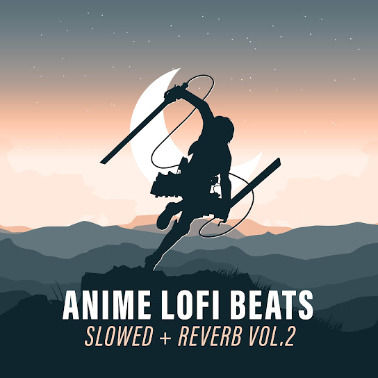 Anime Lofi Beats - Slowed + Reverb, Vol. 2