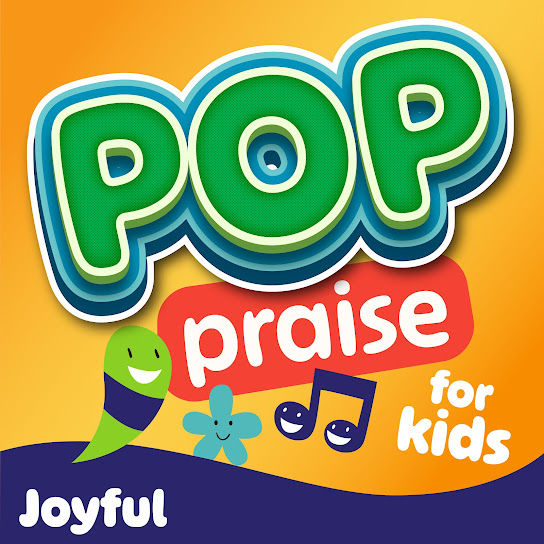 POP Praise: Joyful