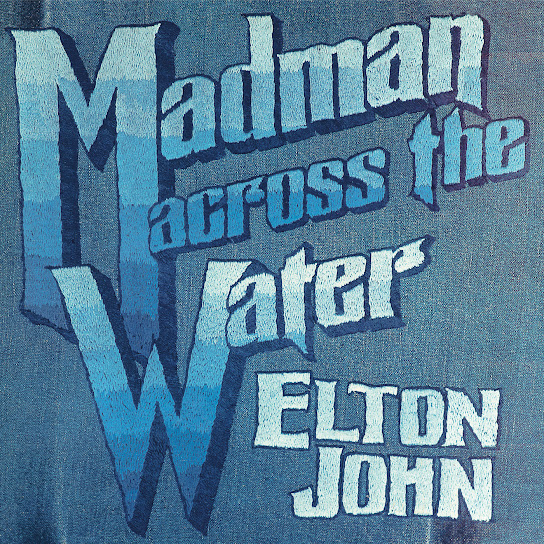 Madman Across The Water (Deluxe Edition)