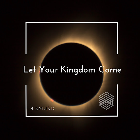 Let Your Kingdom Come