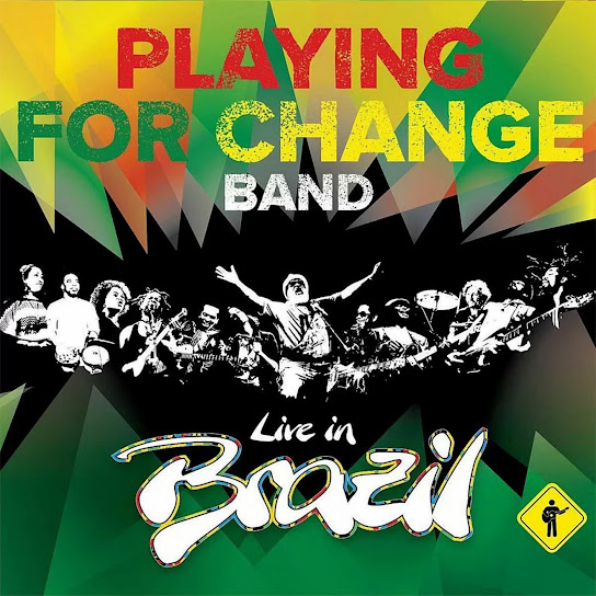 Playing For Change Band Live in Brazil